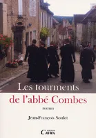 Les tourments de l'abbé Combes - roman, roman