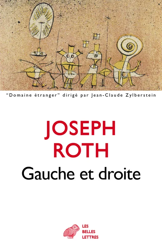 Livres Littérature et Essais littéraires Romans contemporains Etranger Gauche et droite Joseph Roth