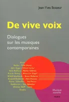 De vive voix, dialogues sur les musiques contemporaines, dialogues sur les musiques contemporaines