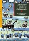 Littérature et pratique du français 3e, de l'analyse des textes à l'expression