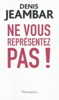 Ne vous représentez pas !, Lettre ouverte à Nicolas Sarkozy