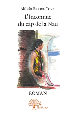 L'Inconnue du cap de la Nau, ROMAN