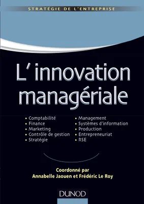 1, L'innovation managériale, Comptabilité Finance Marketing Contrôle Stratégie Management SI Production Entrepreneuriat RSE