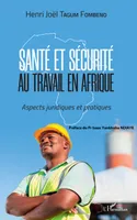 Santé et sécurité au travail en Afrique, Aspects juridiques et pratiques