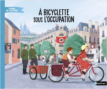 Jeux et Jouets Livres Livres pour les  6-9 ans Documentaires Histoire À bicyclette sous l'Occupation Cécile Jugla
