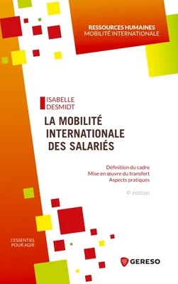 La mobilité internationale des salariés, Définition du cadre, mise en oeuvre du transfert, aspects pratiques