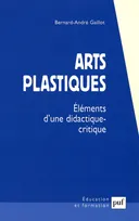 Arts plastiques, Éléments d'une didactique-critique