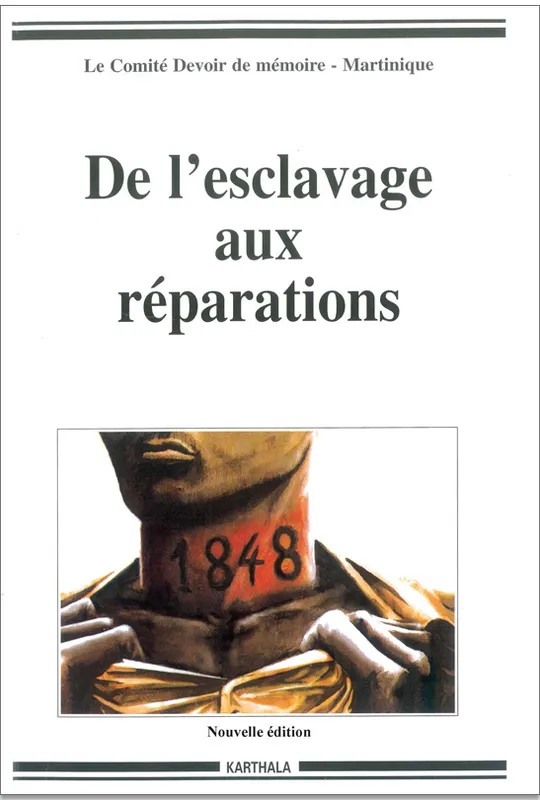 DE L'ESCLAVAGE AUX REPARATIONS COM. DEVOIR MEMOIRE