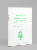 Centre Jean Palerne. Mémoires III Médecins et Médecine dans l'Antiquité.