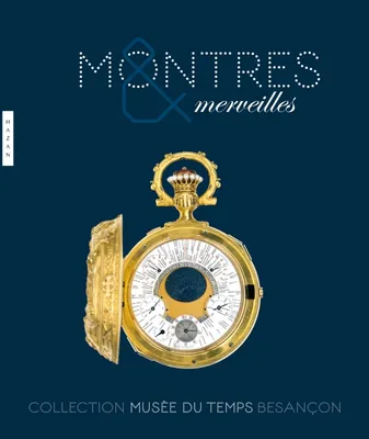 Montres et merveilles, collection Musée du temps Besançon