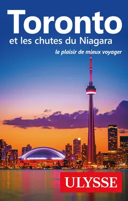 Toronto et les chutes du Niagara - Le plaisir de mieux voyager