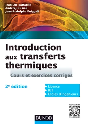 Introduction aux transferts thermiques - 2e édition, Cours et exercices corrigés