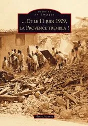 11 juin 1909, la Provence trembla ! (Et le)