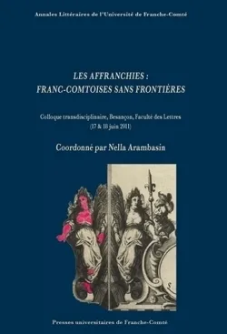 Les Affranchies : Franc-Comtoises sans frontières, Franc-comtoises sans frontières