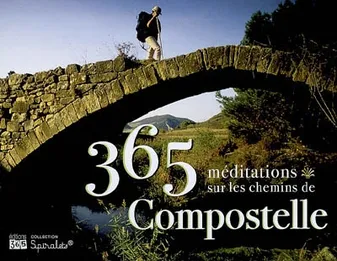 365 méditations sur les chemins de Compostelle