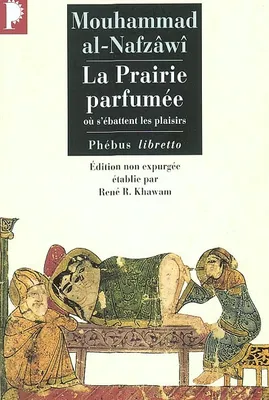 La prairie parfumée ou s'ébattent les plaisirs - Collection libretto n°148.