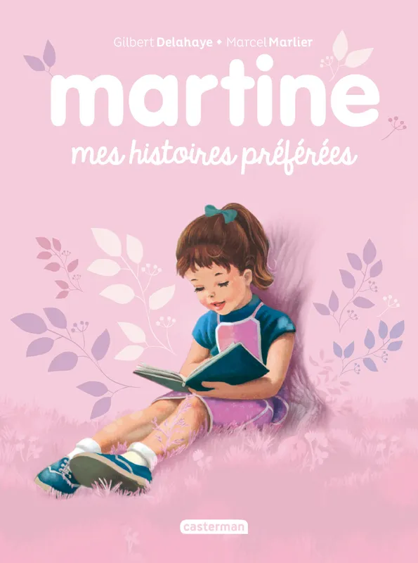 Livres Jeunesse Les tout-petits Albums Martine, Mes histoires préférées Gilbert Delahaye, Marcel Marlier