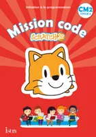 Mission code ! CM2 - Cahier de l'élève - Ed. 2021, Scratch Jr