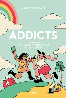Addicts : Comprendre les nouvelles addictions et s’en libérer, Comment survivre aux nouvelles addictions grâce à la pop culture ?