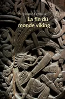 LA FIN DU MONDE VIKING, VIe-XIIIe siècle