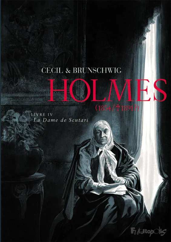 Holmes (1854-1891 ?)
, Tome 4 : la dame de Scutari Cecil, Luc Brunschwig