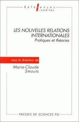 Les nouvelles relations internationales, Pratiques et théories