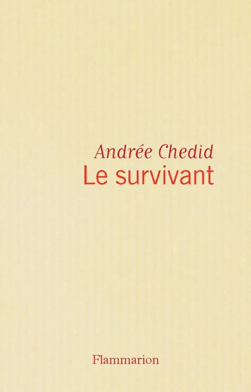 Le Survivant, roman Andrée Chedid