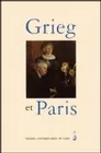 Grieg et Paris, romantisme, symbolisme et modernisme franco-norvégiens