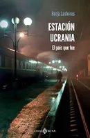 Estación Ucrania, El país que fue