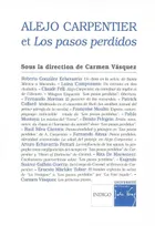Alejo Carpentier et "Los pasos perdidos" - [actes du colloque international, Amiens, 13-14 décembre 2002], [actes du colloque international, Amiens, 13-14 décembre 2002]