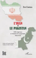 L'Iran et le Pakistan, Défis régionaux et initiatives de coopération (1979-2002)
