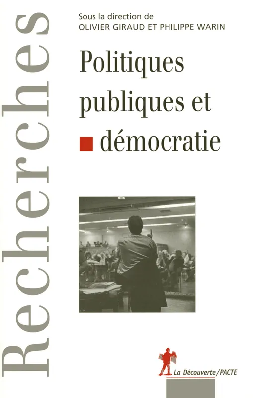 Livres Sciences Humaines et Sociales Sciences politiques Politiques publiques et démocratie Olivier Giraud, Philippe Warin