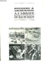 Histoire et archéologie à l'abbaye royale et cirstercienne de Maubuisson, Saint-Ouen-l'Aumône, Val-d'Oise