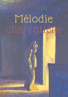 Mélodie charcutière, Nouvelles