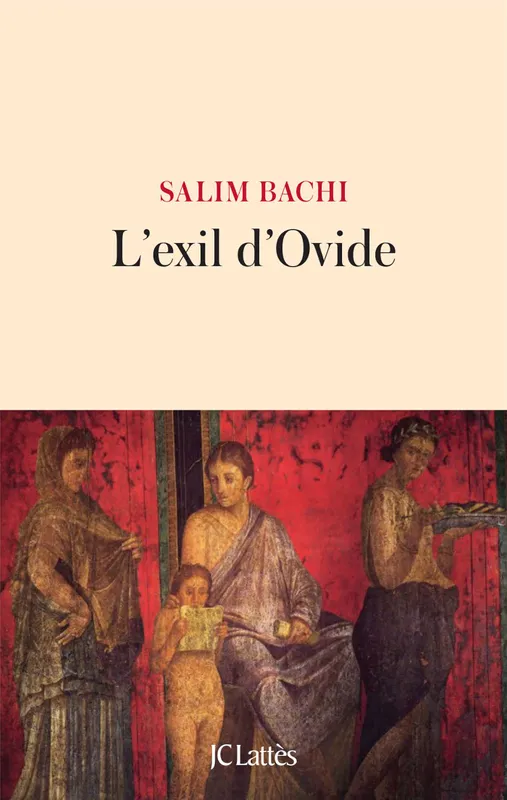 Livres Littérature et Essais littéraires Romans contemporains Francophones L'exil d'Ovide Salim Bachi
