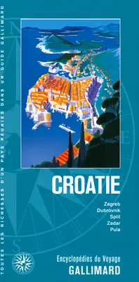 Croatie, Zagreb, Dubrovnik, Split, Zadar, Pula