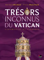 Trésors inconnus du Vatican, Cérémonial et liturgie