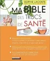 BIBLE DES TRUCS DE SANTE (MA)  **ETE 2013**