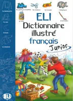 ELI DICTIONNAIRE ILLUSTRE' FRANCAIS JUNIOR (FRENCH EDITION), Livre