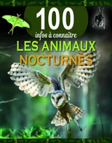 Les animaux nocturnes - 100 infos à connaître