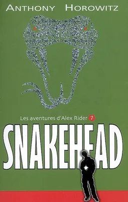 Alex Rider, quatorze ans, espion malgré lui., 7, Alex Rider - Tome 7 - Snakehead, Volume 7, Snakehead