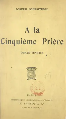 À la cinquième prière, Roman tunisien