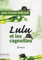 Lulu et les cagouilles - roman, roman