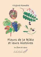 Fleurs de la Bible et leurs histoires, In flore et sens