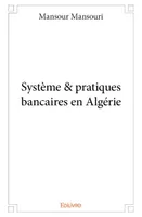 Système & pratiques bancaires en Algérie