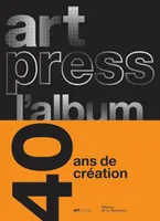 Art press / l'album : 40 ans pour la création