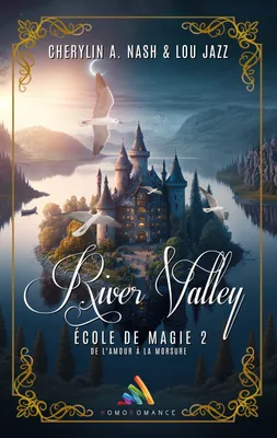 River Valley, école de magie - Tome 2, Livre lesbien, roman lesbien