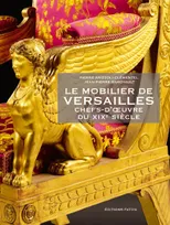 Le Mobilier de Versailles, XIXe siècle