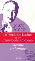 Le siècle de Luther et de Christophe Colomb - 3