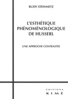 L' Esthetique Phenomenologique de Husserl, Une Approche Contrastee